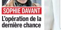 Sophie Davant, opération de la dernière chance, sa confidence