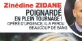 Zinédine Zidane poignardé en plein tournage, opéré d'urgence