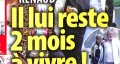 Renaud : « il ne lui reste que deux mois à vivre » (photo)