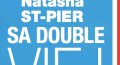 Natasha St-Pier, « sa double vie » (photo)