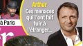 Arthur inquiet pour sa sécurité