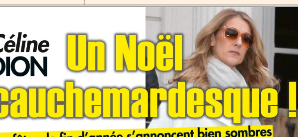 Céline Dion, un Noël cauchemardesque selon Ici Paris