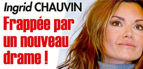 Ingrid Chauvin frappée par un nouveau drame