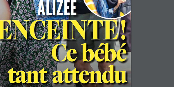 Alizée enceinte de Grégoire Lyonnet, enfin ce bébé tant attendu