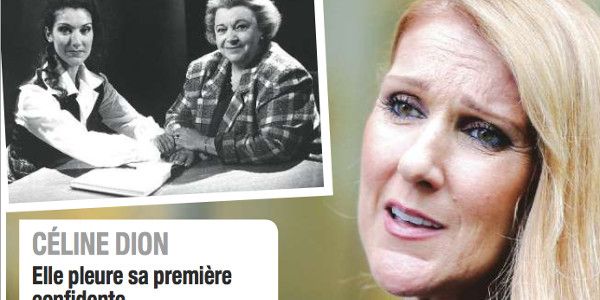 Céline Dion pleure sa première confidente