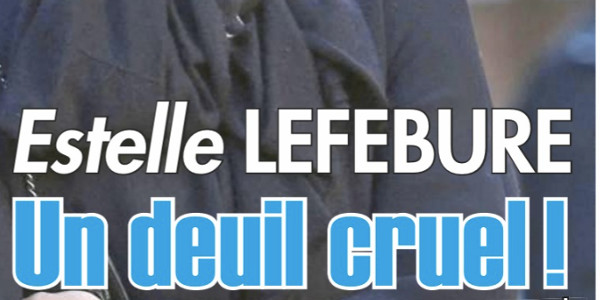 Estelle Lefébure, le drame, un deuil cruel