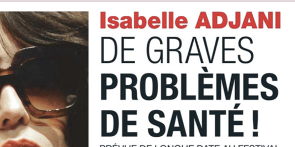 Isabelle Adjani, drame, de graves problèmes de santé
