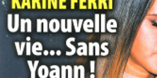 Karine ferri, drame, nouvelle vie sans Yoann Gourcuff