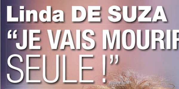 Linda de Suza, coronavirus, "Je vais mourir seule", cri de cœur à son fils
