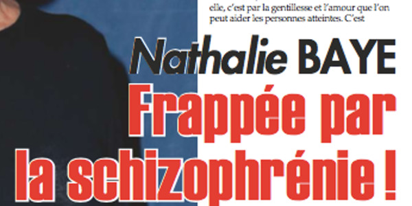 Nathalie Baye, frappée par la schizophrénie