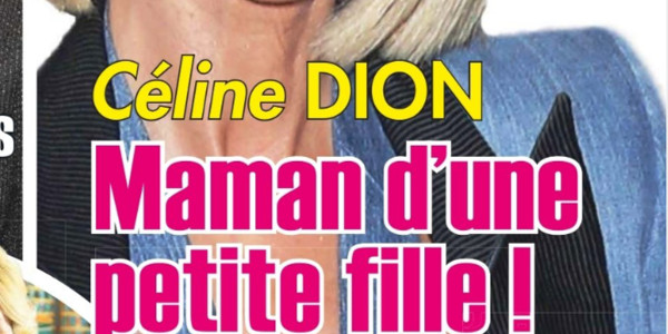 Céline Dion, maman d'une fille, ce bébé caché, ça se précise