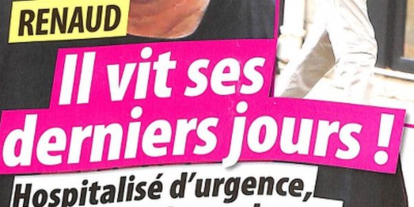 Renaud « vit ses derniers jours », la rumeur alarmante (photo)