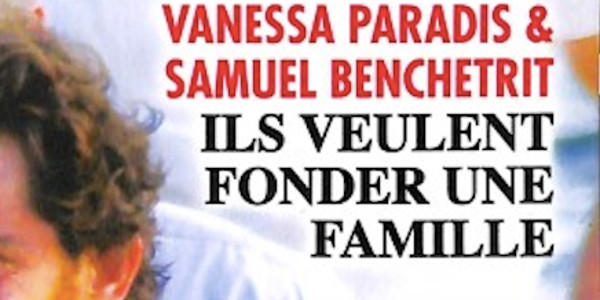 Vanessa Paradis et Samuel Benchetrit, ils veulent fonder une famille