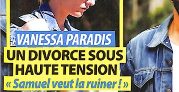 Vanessa Paradis, « un divorce sous tensions, Samuel veut la ruiner » (photo)
