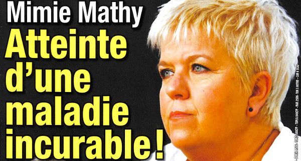 Mimie Mathy atteinte d'une « maladie incurable »
