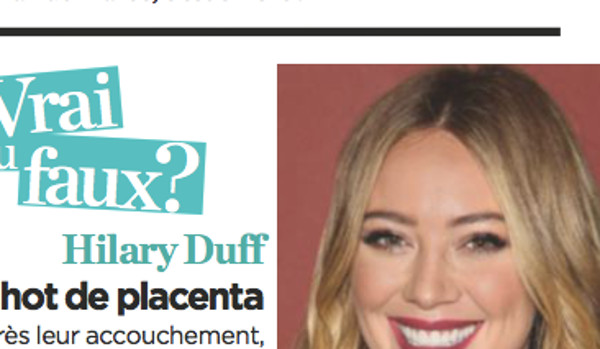Hilary Duff « peu ragoutante », elle a fait un shot de placenta