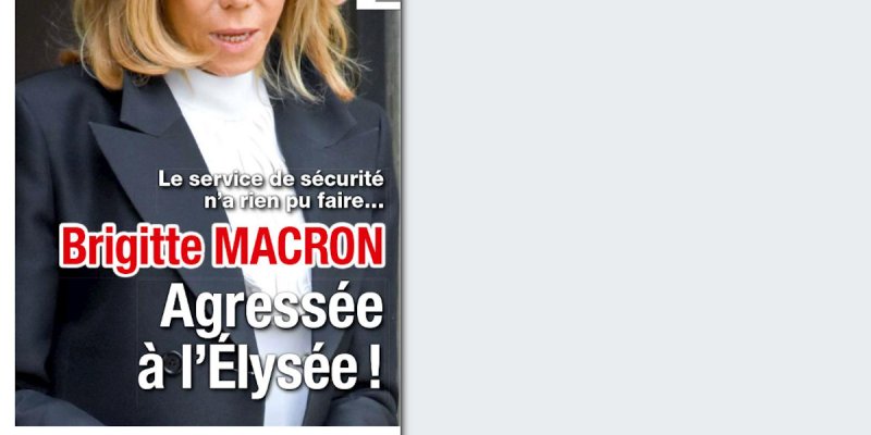 Brigitte Macron, agressée à l'Élysée, le service de sécurité n'a rien pu faire
