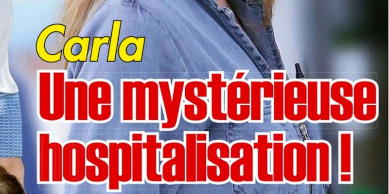 Carla Bruni-Sarkozy, une mystérieuse hospitalisation, en pleine pandémie