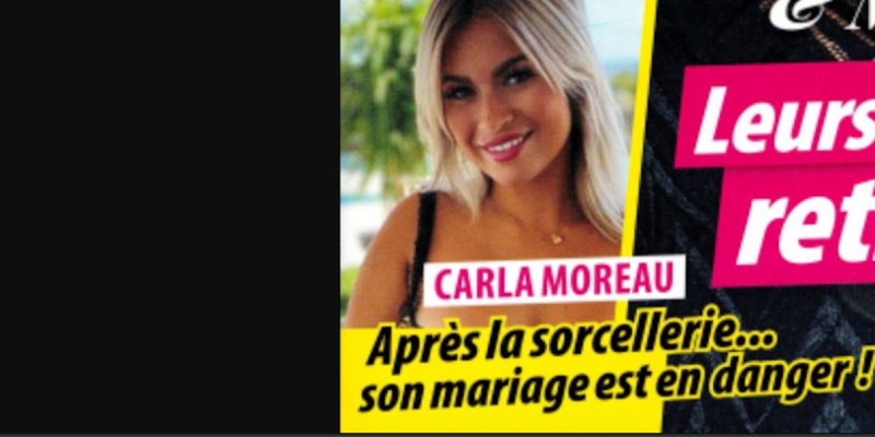 Carla Moreau, après la sorcellerie…son mariage est en danger