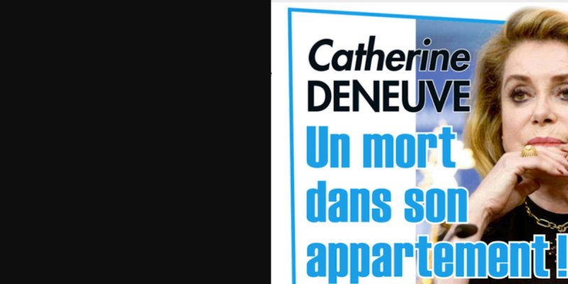 Catherine Deneuve face à l'épreuve - un mort dans son appartement