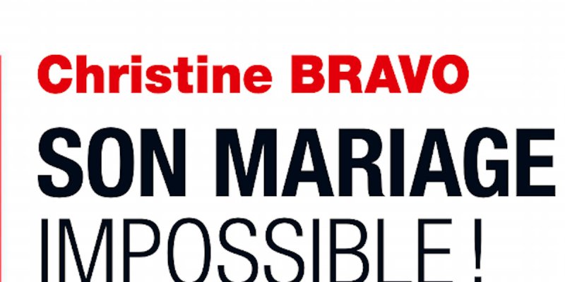 Christine Bravo, mariage impossible, double peine en 2022