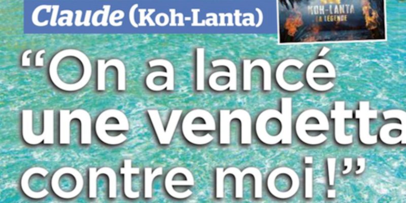 Claude Dartois ( Koh-Lanta 2021) victime d'une vendetta, ils veulent salir sa réputation