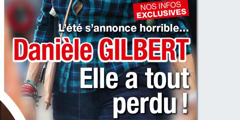 Danièle Gilbert, elle a tout perdu, l'été s'annonce terrible