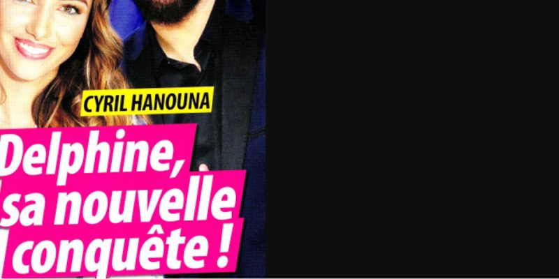 Delphine Wespiser, « pleine phase câlins », sa rupture avec Cyril Hanouna consommée