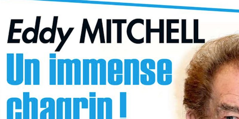 Eddy Mitchell, immense chagrin, il pleure un être cher