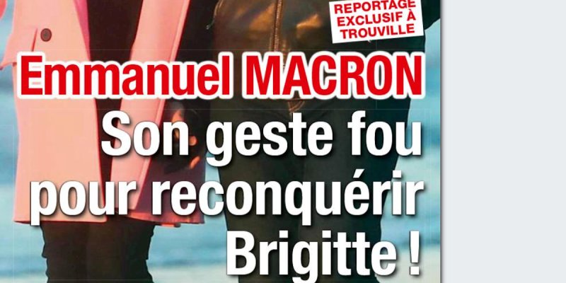 Emmanuel Macron, son geste fou pour reconquérir Brigitte, qui lu échappe