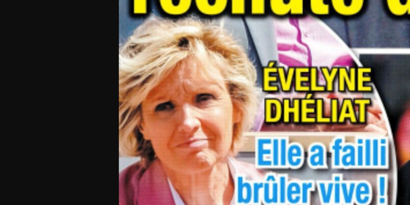 Évelyne Dhéliat - Elle a failli brûler vive