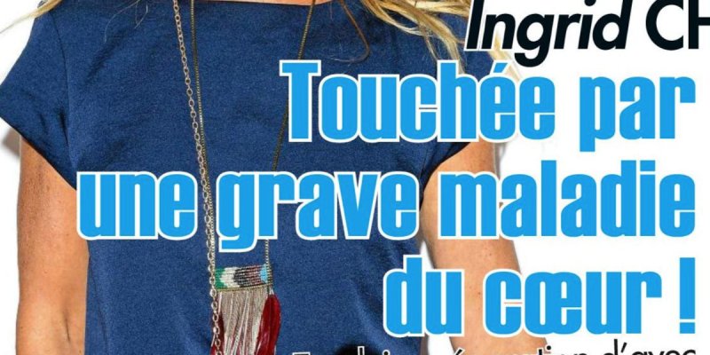 Ingrid Chauvin touchée par une grave maladie du coeur