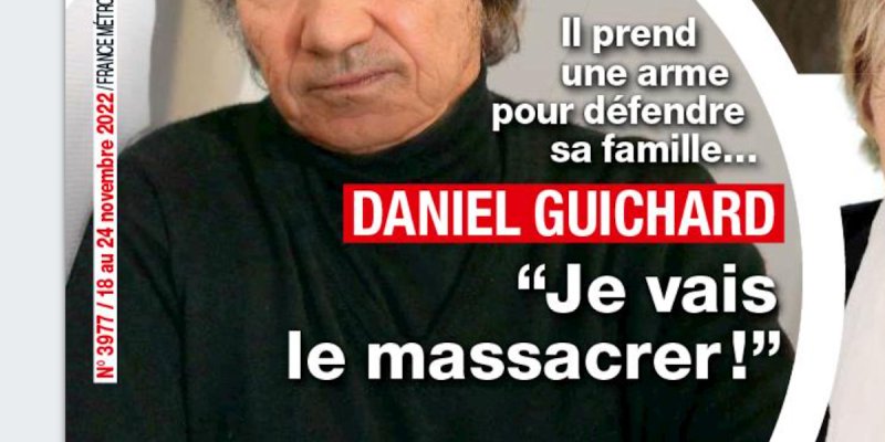 « Je vais le massacrer », Daniel Guichard prend une arme pour défendre sa famille