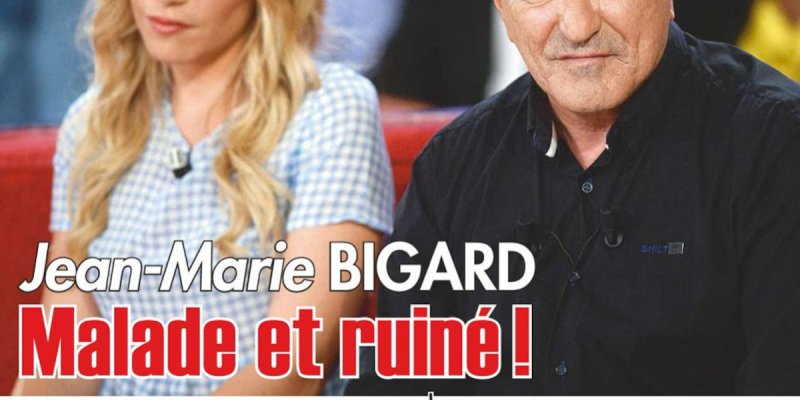 Jean-Marie Bigard, malade et ruiné, Lola Marois tourmentée