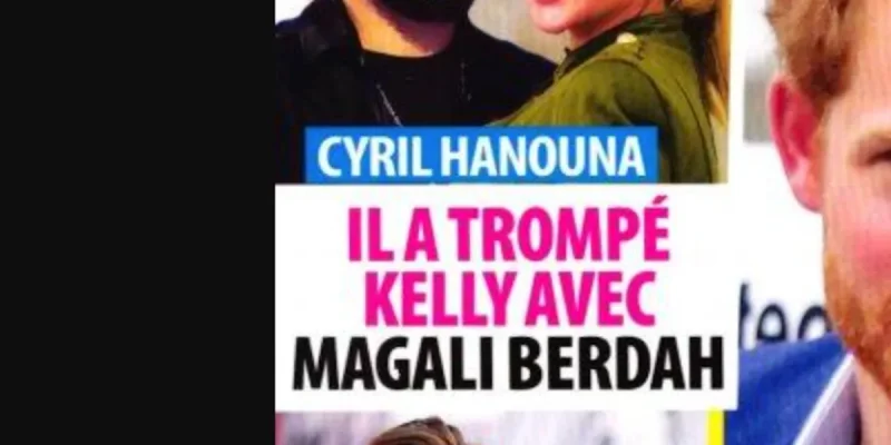 Kelly Vedovelli dans le rétro : Cyril Hanouna se tourne vers Magali Berdah, le coup de foudre inattendu