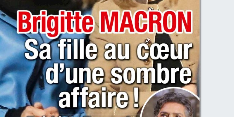 La fille de Brigitte Macron au cœur d'une sombre affaire, qui implique Frédéric François