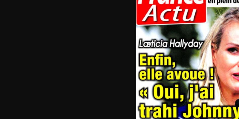 Laeticia Hallyday « Enfin, elle avoue, « Oui, j'ai trahi Johnny »