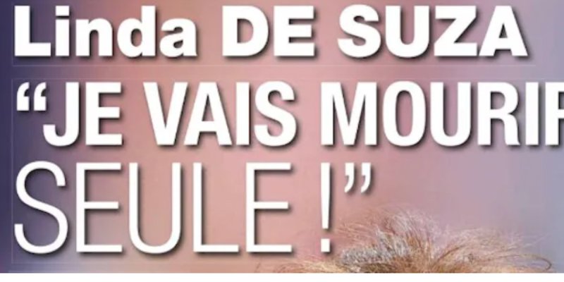 Linda de Suza morte seule et ruinée - triste prédiction se réalise