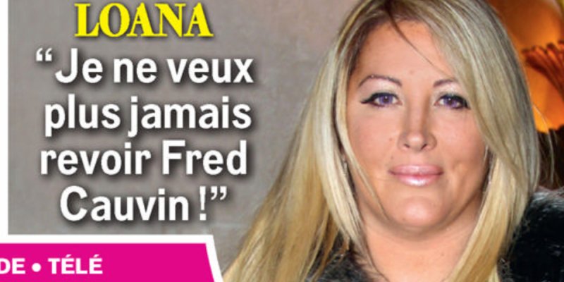 Loana menaçante - sa terrible salve sur Fred Cauvin