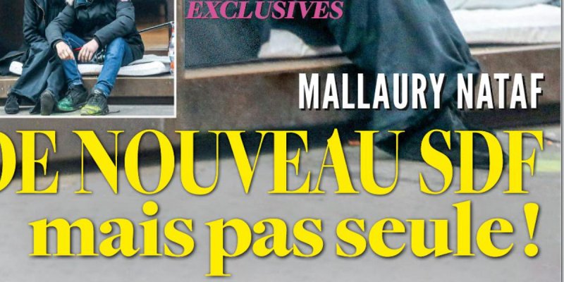 Mallaury Nataf, de nouveau SDF, son étrange expérience