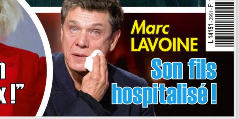 Marc Lavoine en larmes, « son fils hospitalisé »