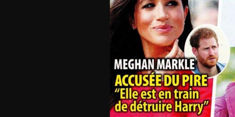 Meghan Markle accusée du pire, « Elle est en train de détruire Harry »