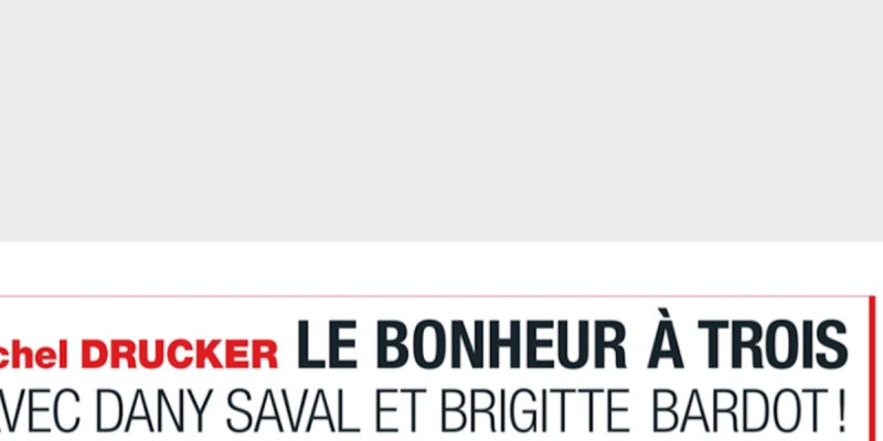 Michel Drucker bonheur à trois, avec Dany Saval et Brigitte Bardot