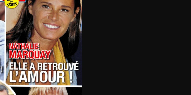 Nathalie Marquay, le bonheur, « Elle a retrouvé l'amour »