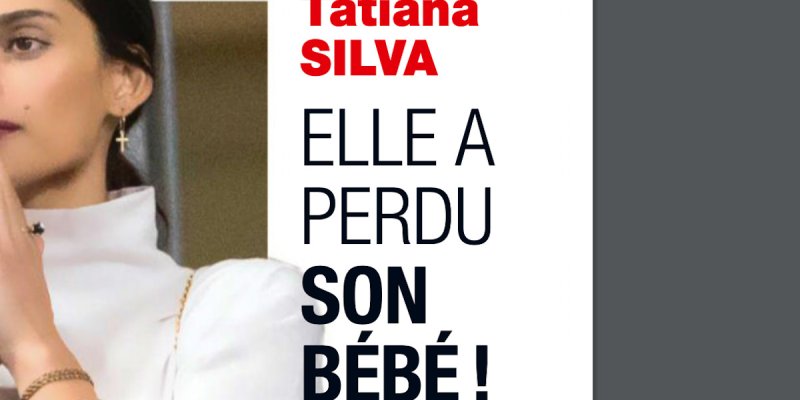 Tatiana Silva a perdu son bébé, révélation sur son drame caché