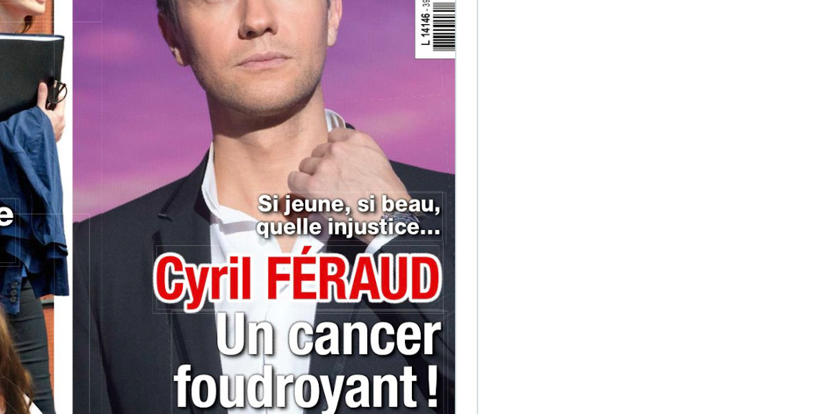 Cyril Féraud, cancer foudroyant, la vérité sur son état