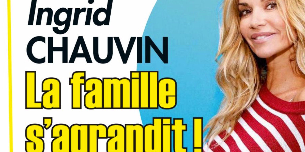 Ingrid chauvin, sa famille s'agrandit, la photo qui révèle tout