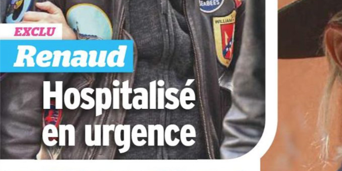 Renaud hospitalisé d'urgence, il va mal
