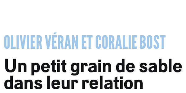 Olivier Véran, Coralie Bost, crise, "un petit gain de sable dans leur relation"