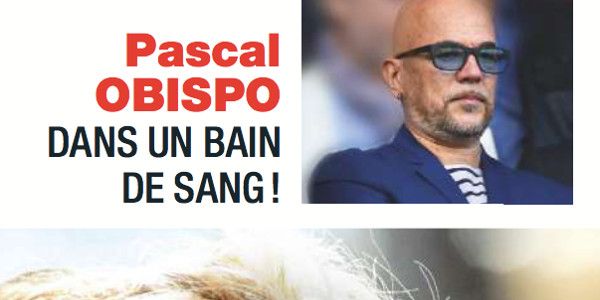 Pascal Obispo « dans un bain de sang »